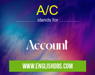 A/C means Account A/C