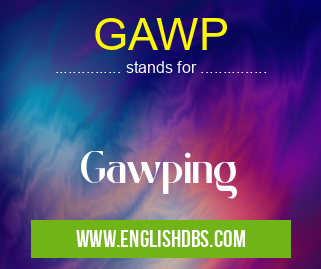 GAWP means Gawping GAWP