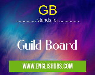 GB means Guild Board GB
