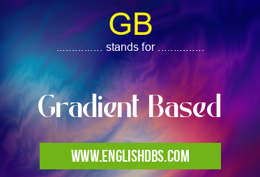 GB means Gradient Based GB