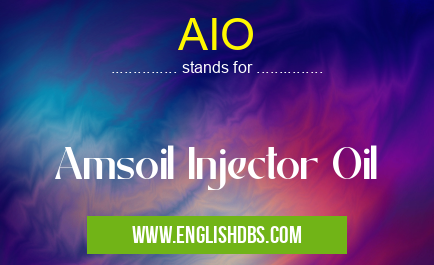 AIO means Amsoil Injector Oil AIO