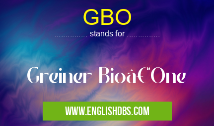 GBO means Greiner Bio–One GBO