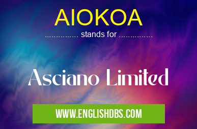 AIOKOA means Asciano Limited AIOKOA