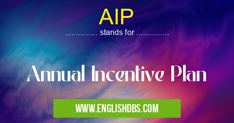 AIP means Annual Incentive Plan AIP