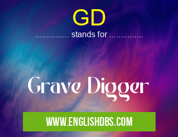 GD means Grave Digger GD