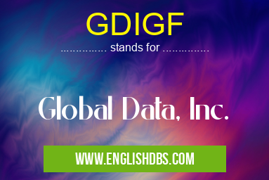 GDIGF means Global Data, Inc. GDIGF