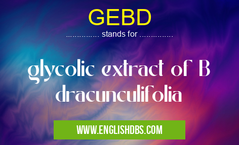 GEBD means glycolic extract of B dracunculifolia GEBD