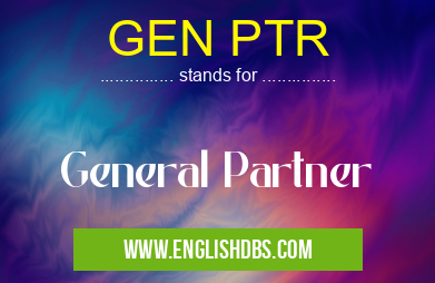 GEN PTR means General Partner GEN PTR