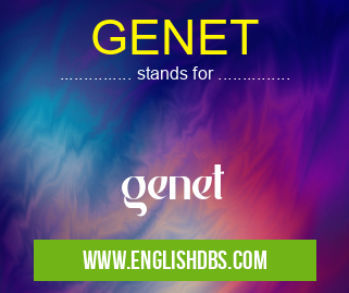 GENET means genet GENET