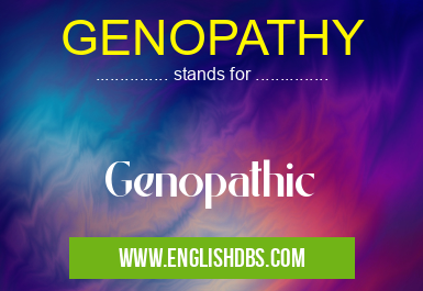GENOPATHY means Genopathic GENOPATHY