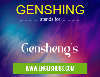 GENSHING means Gensheng's GENSHING
