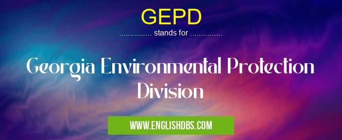 GEPD means Georgia Environmental Protection Division GEPD