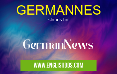 GERMANNES means GermanNews GERMANNES