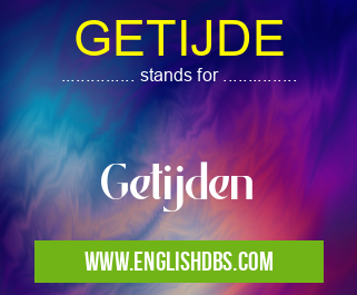 GETIJDE means Getijden GETIJDE