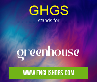 GHGS means greenhouse GHGS