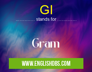 GI means Gram GI