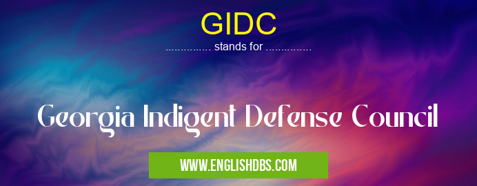 GIDC means Georgia Indigent Defense Council GIDC