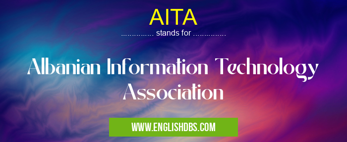 AITA means Albanian Information Technology Association AITA