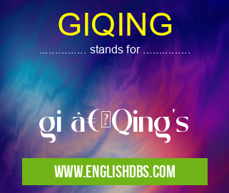 GIQING means gi “Qing's GIQING