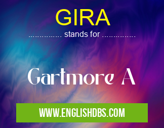 GIRA means Gartmore A GIRA