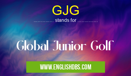 GJG means Global Junior Golf GJG
