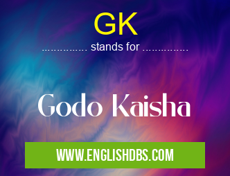 GK means Godo Kaisha GK