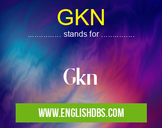 GKN means Gkn GKN