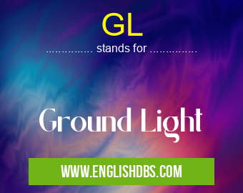 GL means Ground Light GL