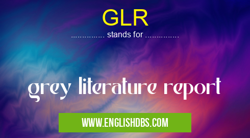 GLR means grey literature report GLR