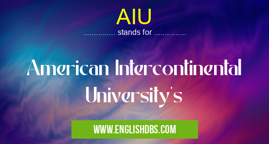 AIU means American Intercontinental University's AIU