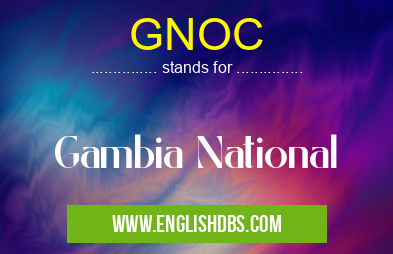 GNOC means Gambia National GNOC