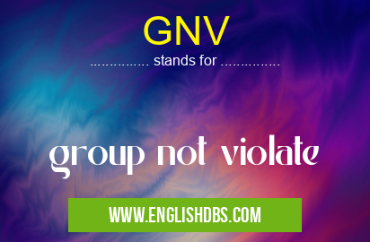 GNV means group not violate GNV