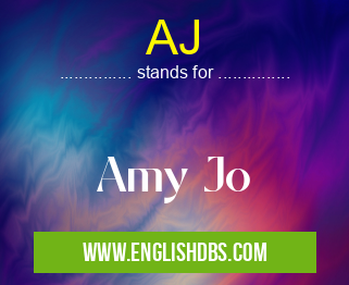 AJ means Amy Jo AJ