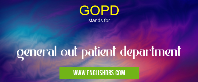 GOPD means general out patient department GOPD