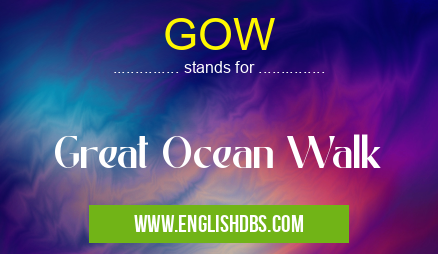 GOW means Great Ocean Walk GOW