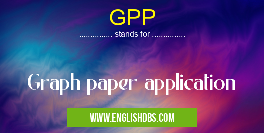 GPP means Graph paper application GPP