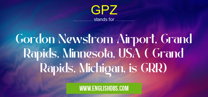 GPZ means Gordon Newstrom Airport, Grand Rapids, Minnesota, USA ( Grand Rapids, Michigan, is GRR) GPZ