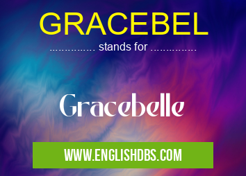 GRACEBEL means Gracebelle GRACEBEL