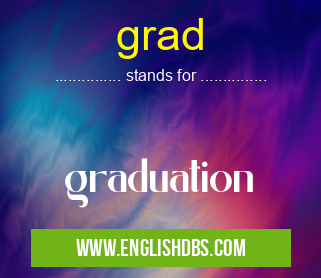 grad means graduation grad