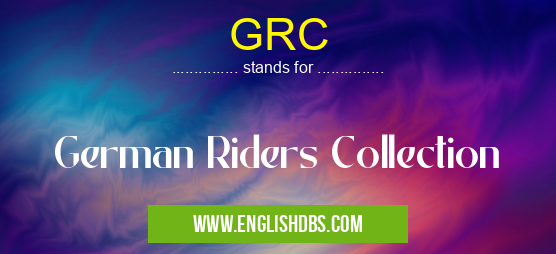 GRC means German Riders Collection GRC