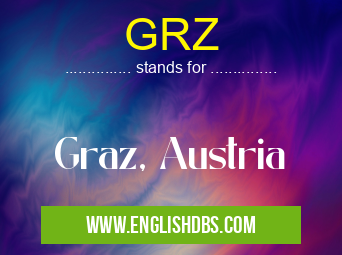 GRZ means Graz, Austria GRZ