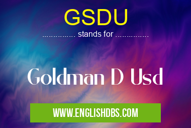 GSDU means Goldman D Usd GSDU
