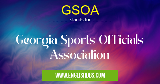 GSOA means Georgia Sports Officials Association GSOA