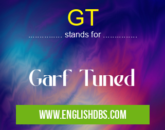 GT