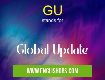 GU means Global Update GU