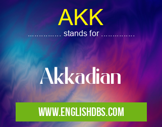 AKK means Akkadian AKK