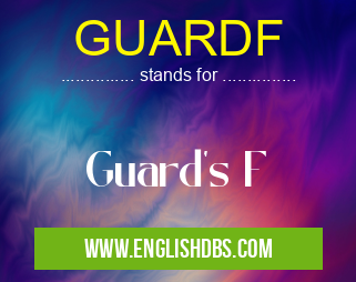 GUARDF means Guard's F GUARDF