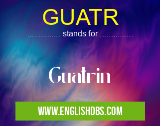 GUATR means Guatrin GUATR