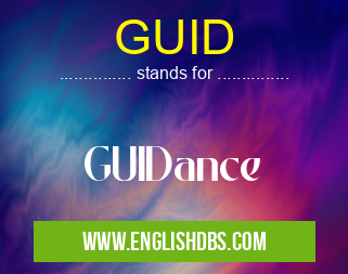 GUID means GUIDance GUID