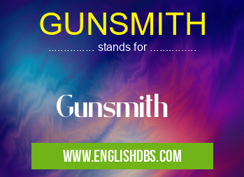 GUNSMITH means Gunsmith GUNSMITH